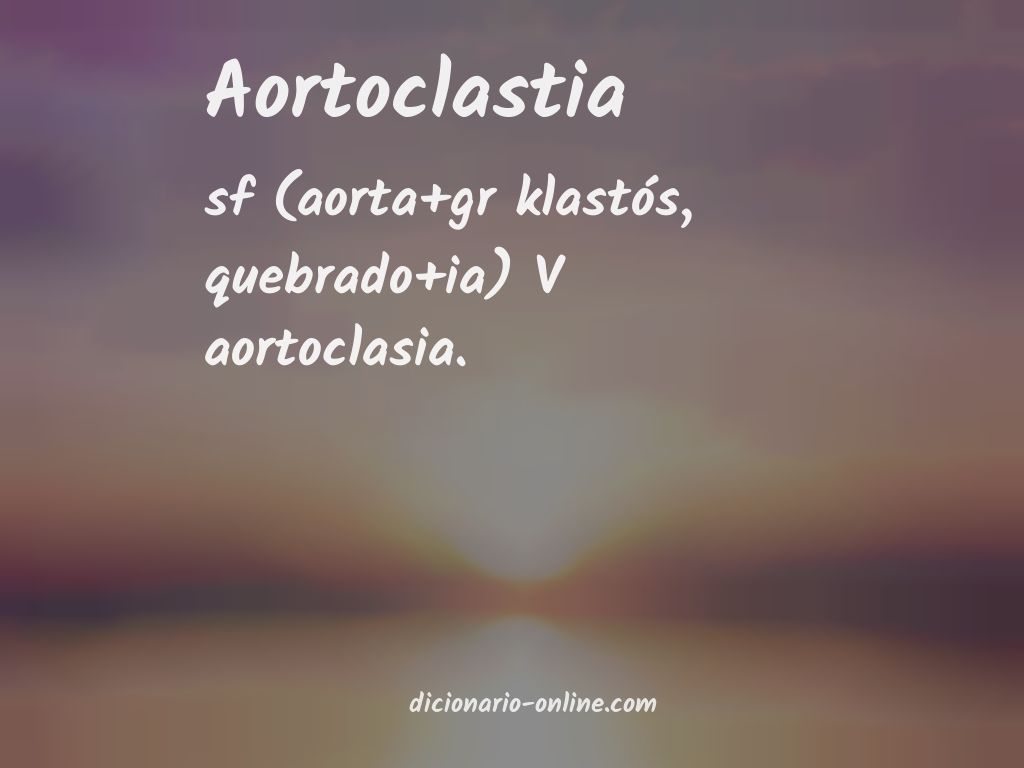 Significado de aortoclastia