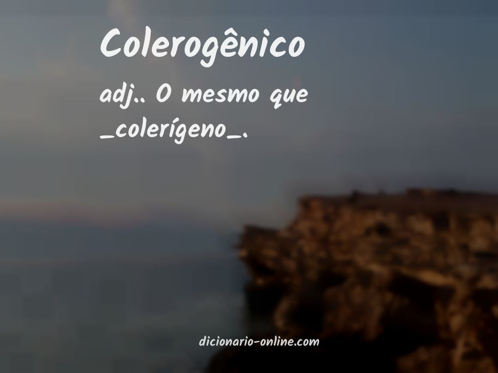 Significado de colerogênico