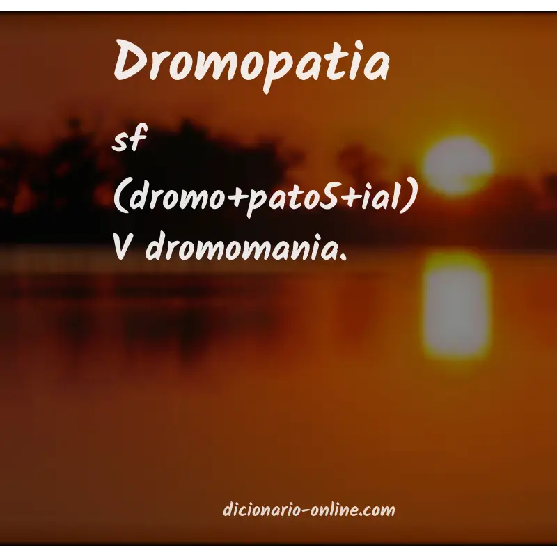 Significado de dromopatia