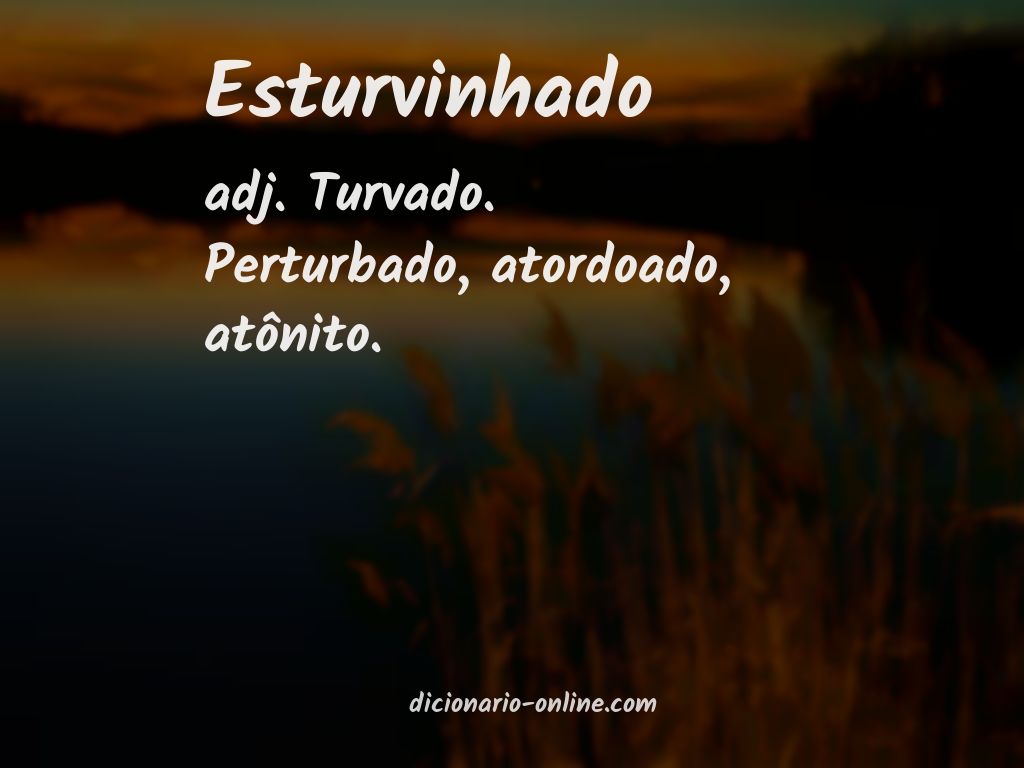 Significado de esturvinhado