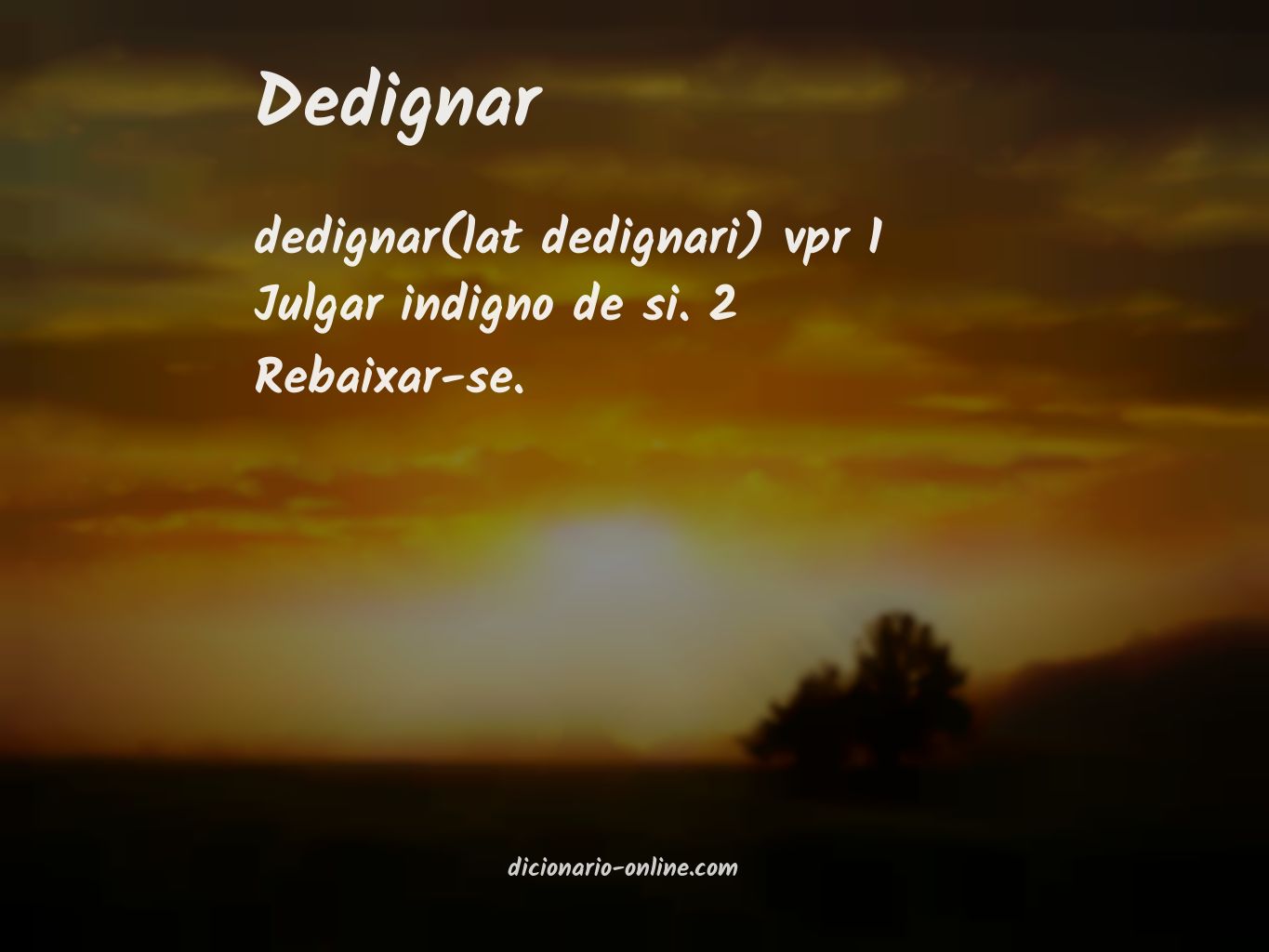 Significado de dedignar