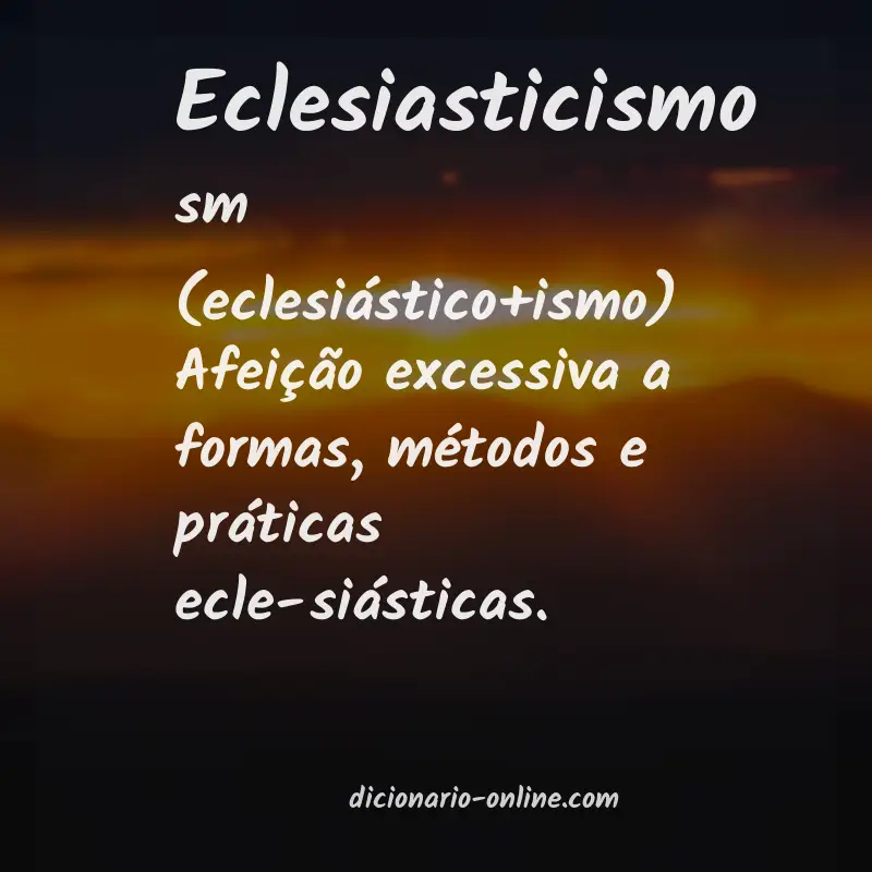Significado de eclesiasticismo