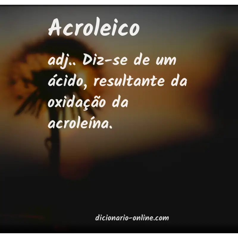 Significado de acroleico