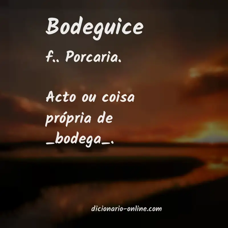 Significado de bodeguice