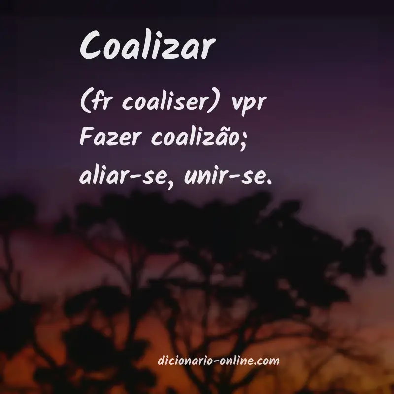 Significado de coalizar