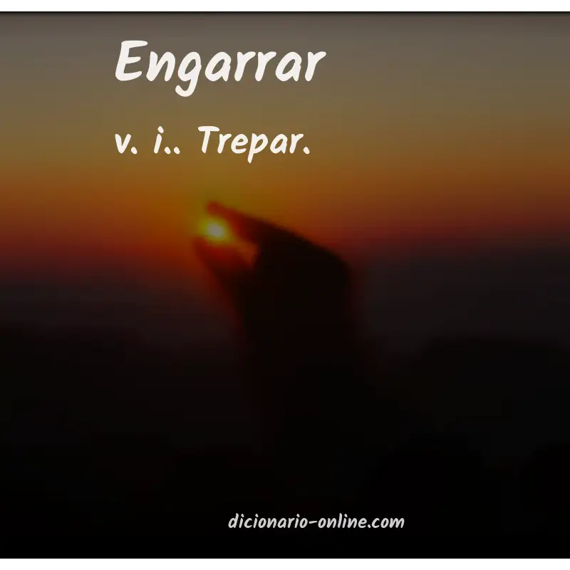Significado de engarrar