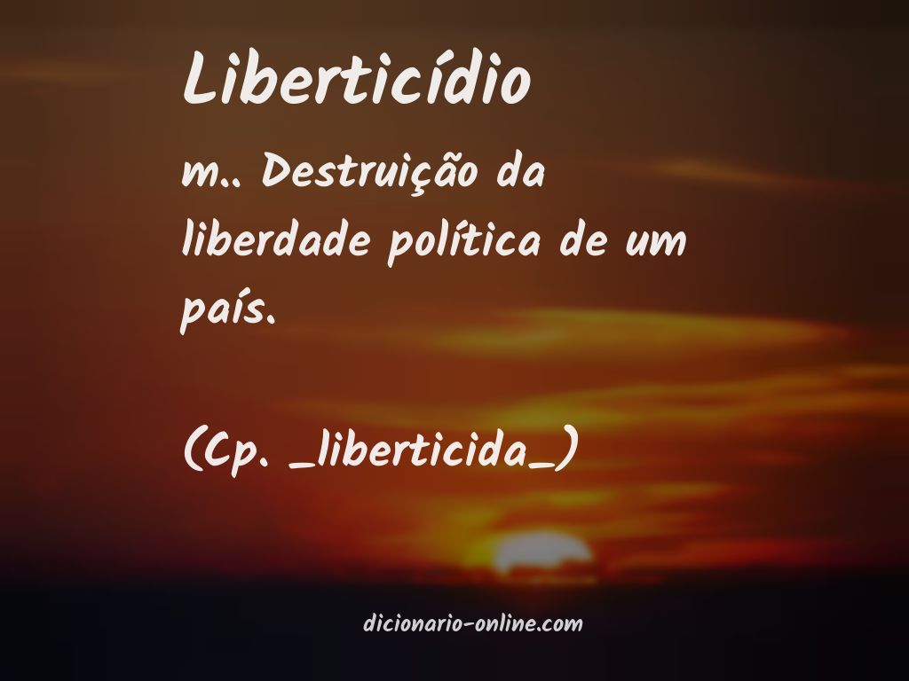 Significado de liberticídio