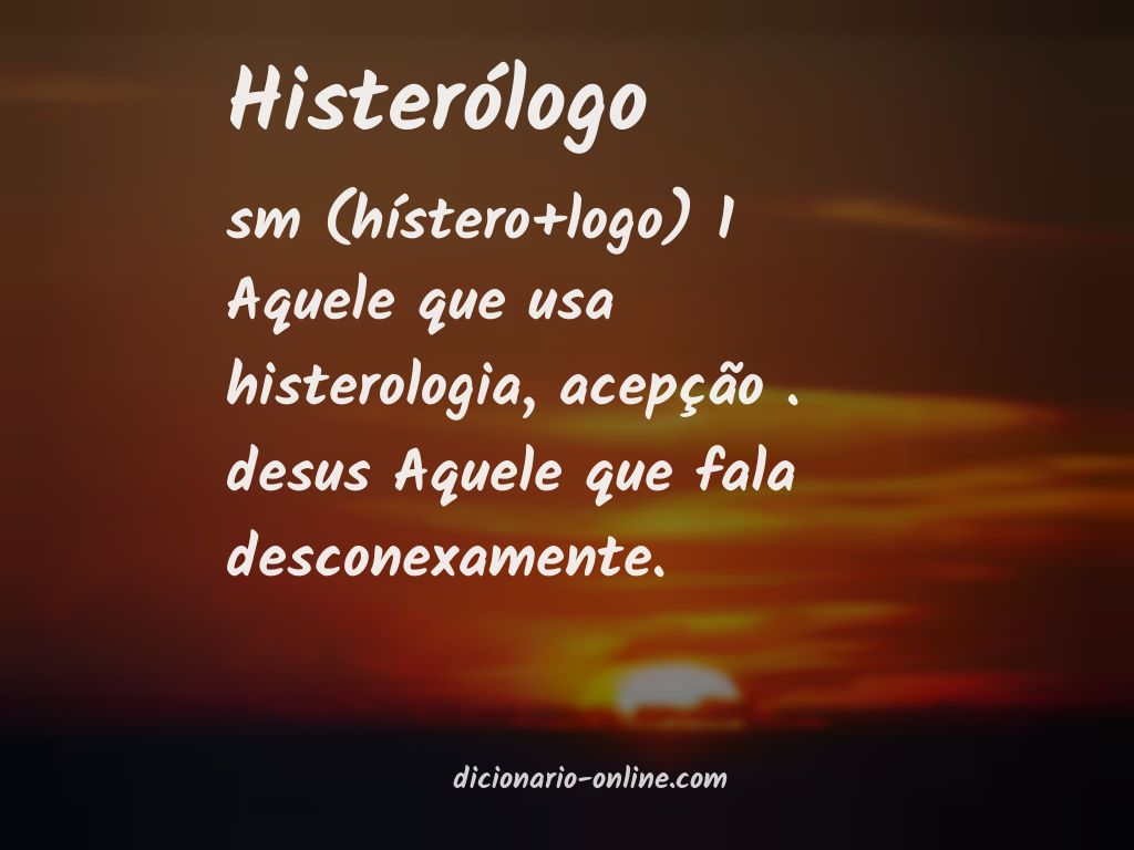 Significado de histerólogo