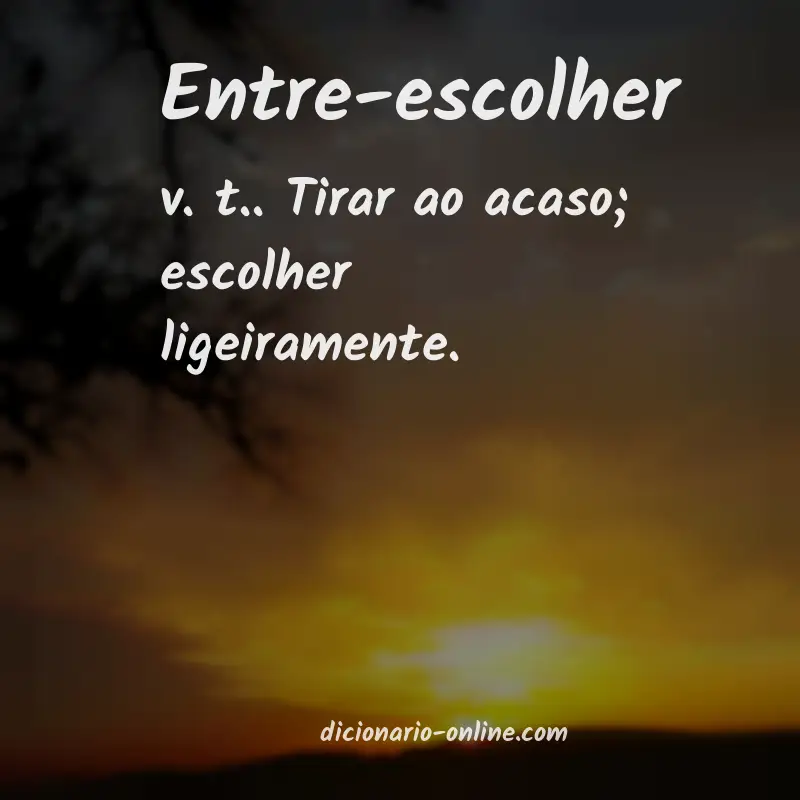 Significado de entre-escolher