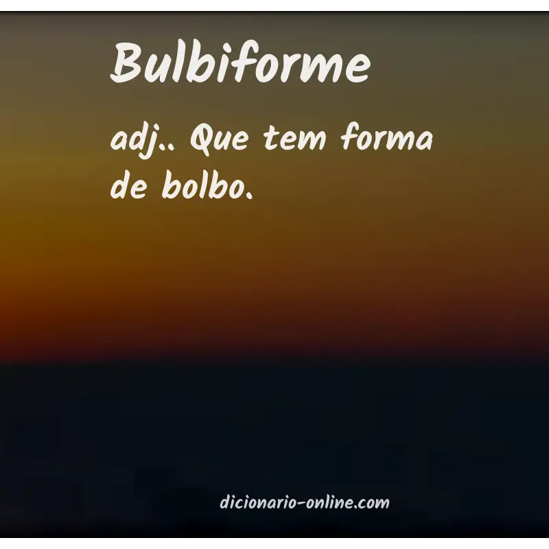Significado de bulbiforme