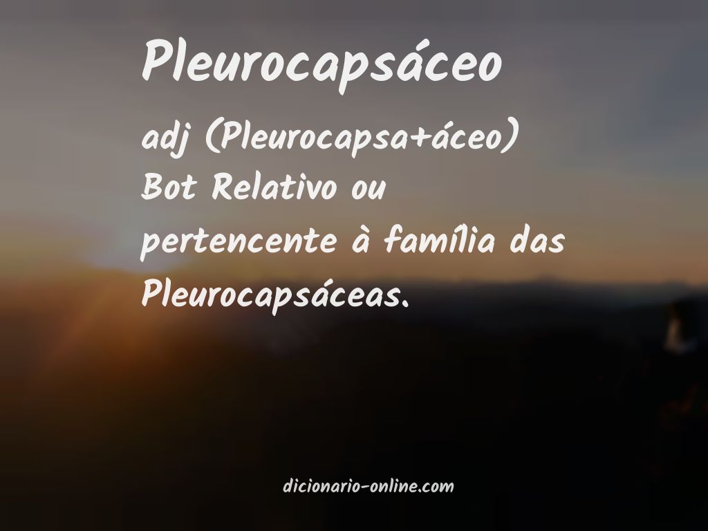 Significado de pleurocapsáceo