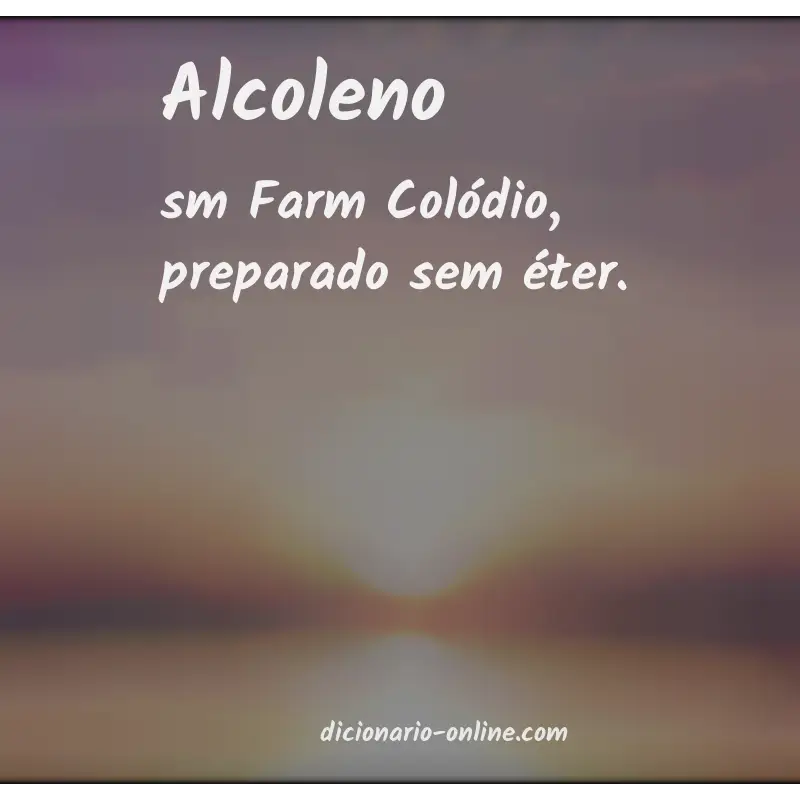 Significado de alcoleno