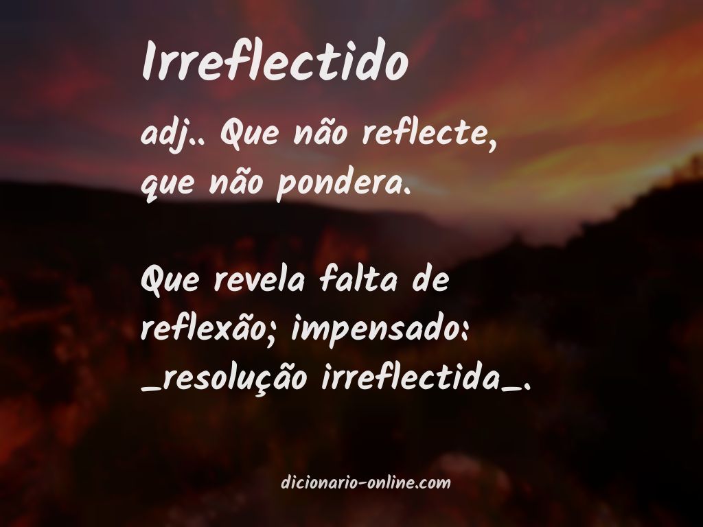 Significado de irreflectido