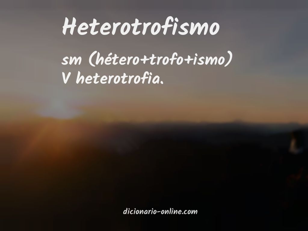 Significado de heterotrofismo