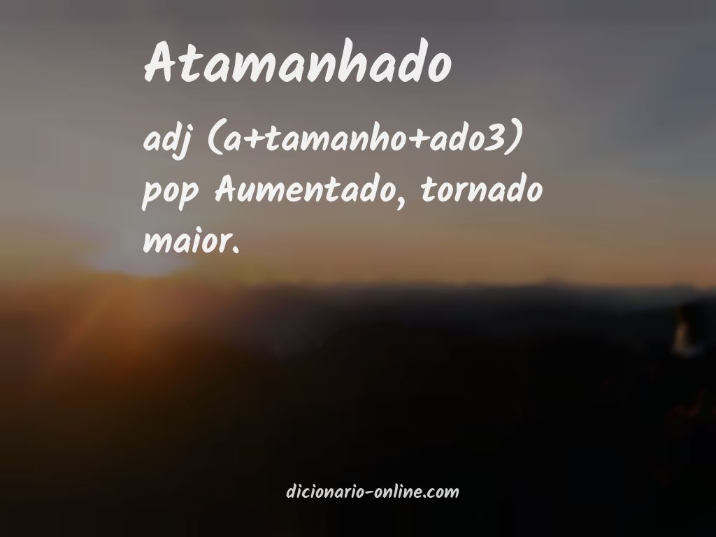 Significado de atamanhado