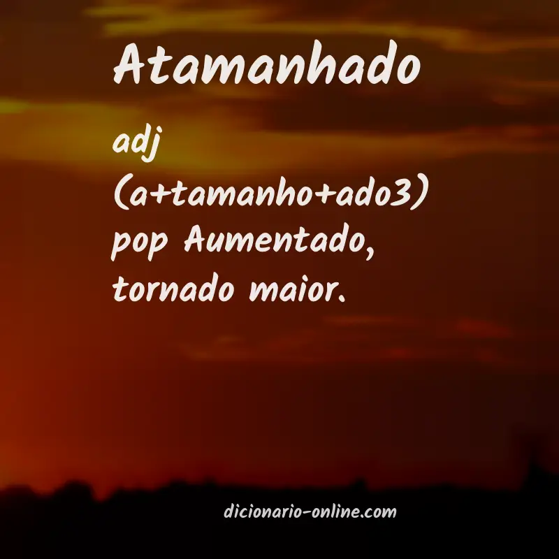 Significado de atamanhado