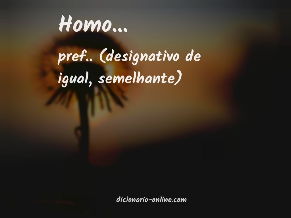 Significado de homo...