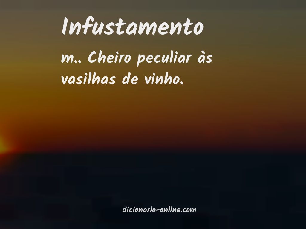 Significado de infustamento