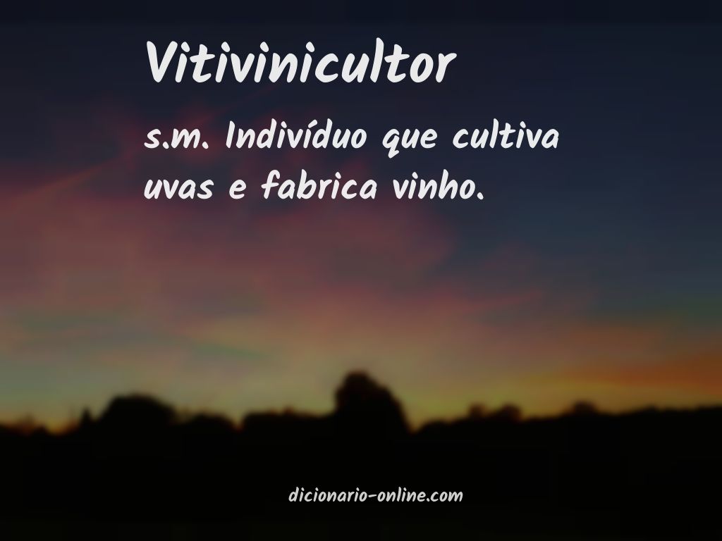 Significado de vitivinicultor