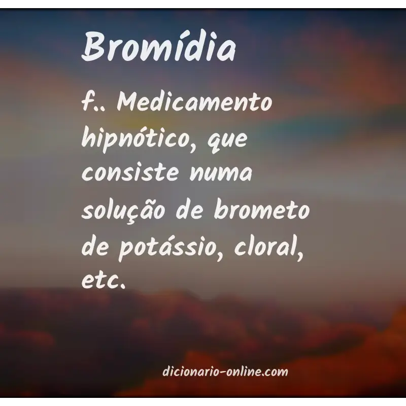 Significado de bromídia