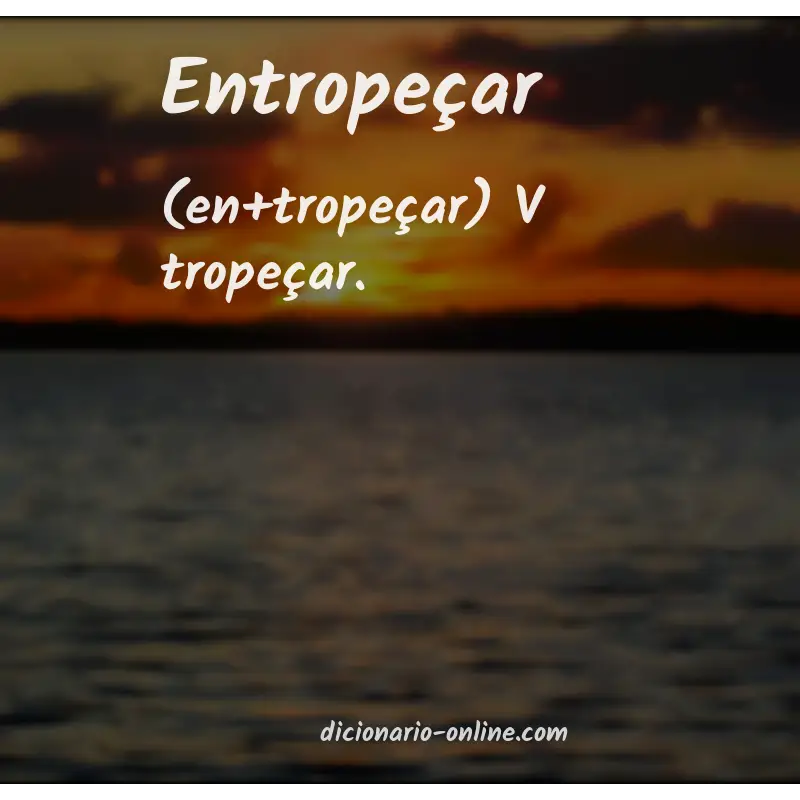 Significado de entropeçar