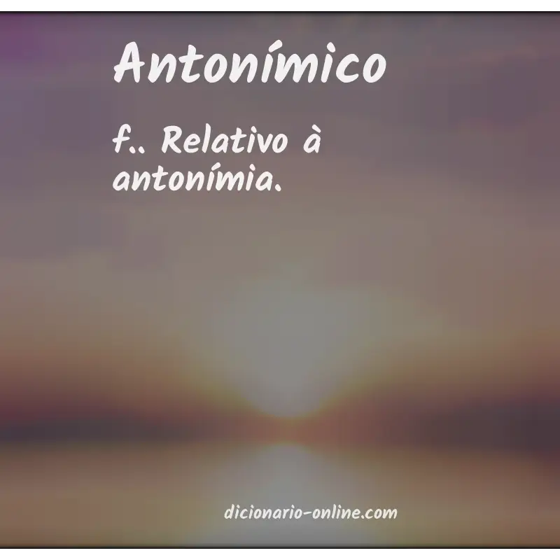 Significado de antonímico