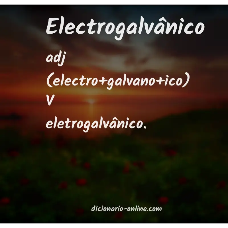 Significado de electrogalvânico
