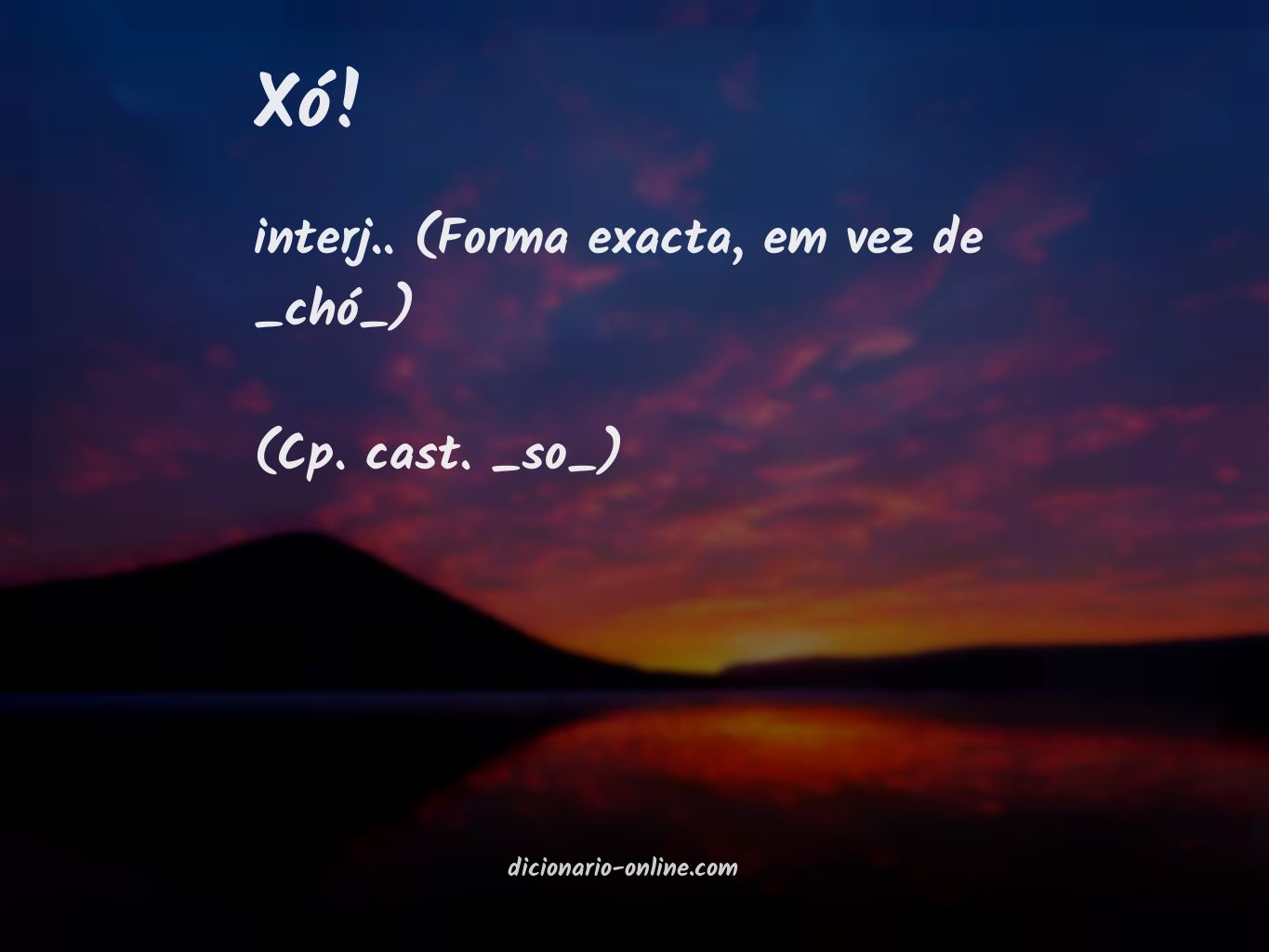 Significado de xó!