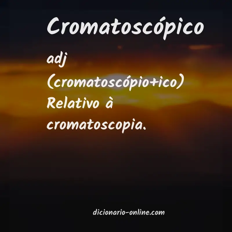 Significado de cromatoscópico