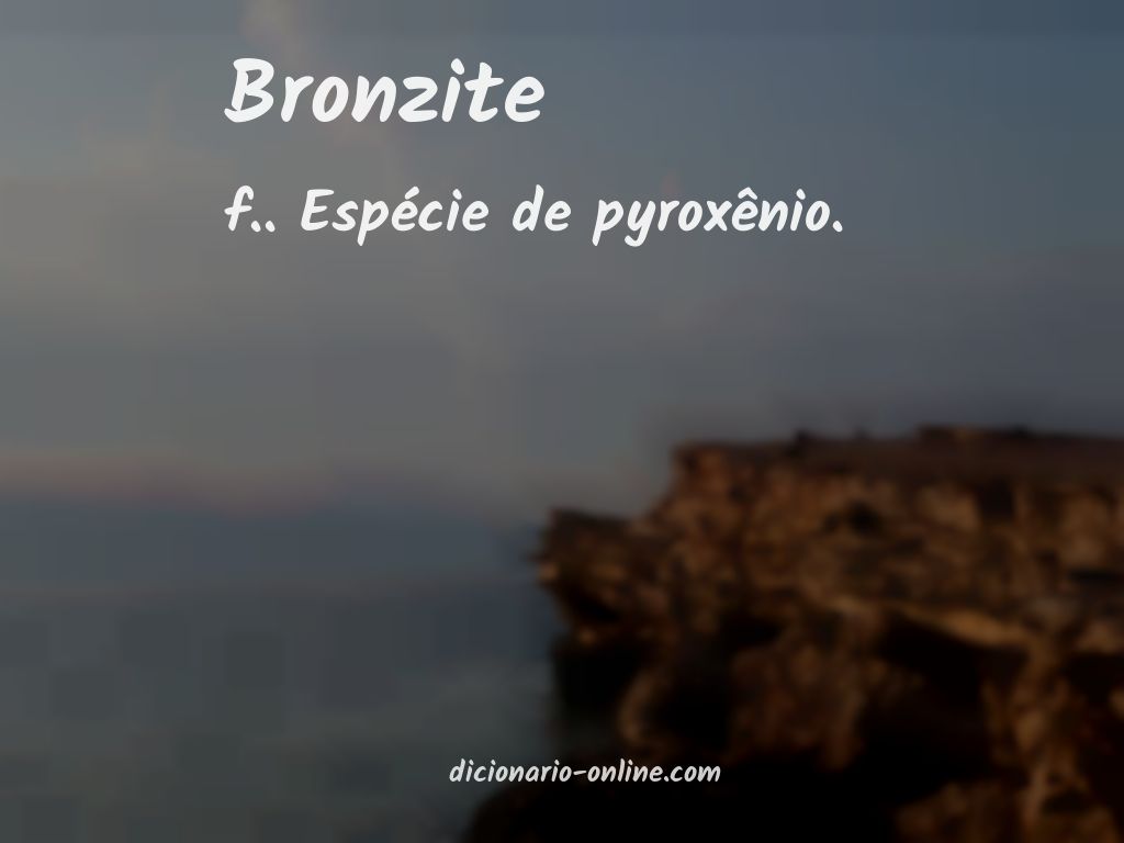 Significado de bronzite