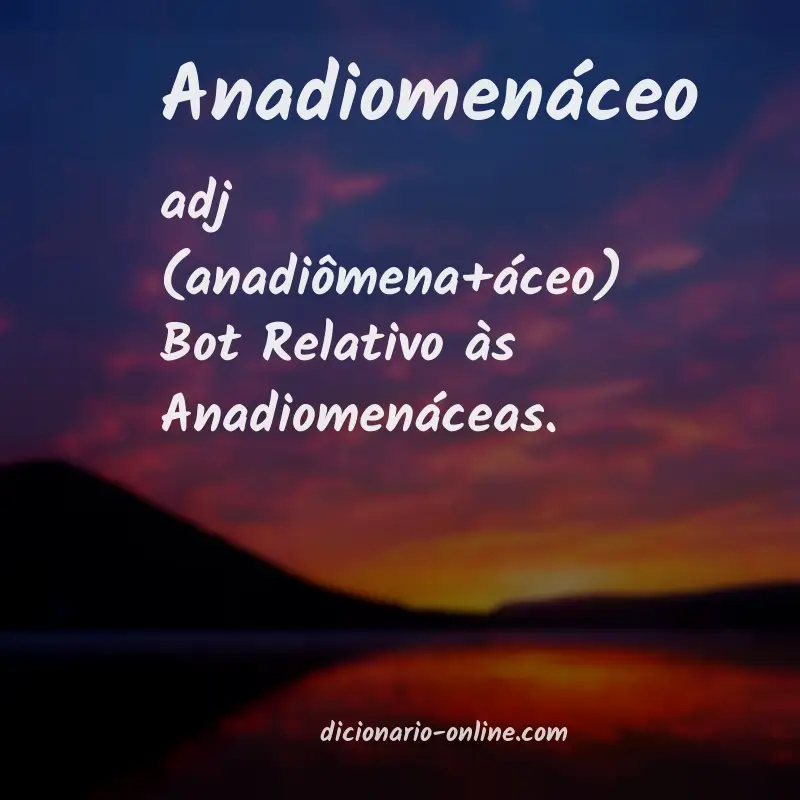 Significado de anadiomenáceo