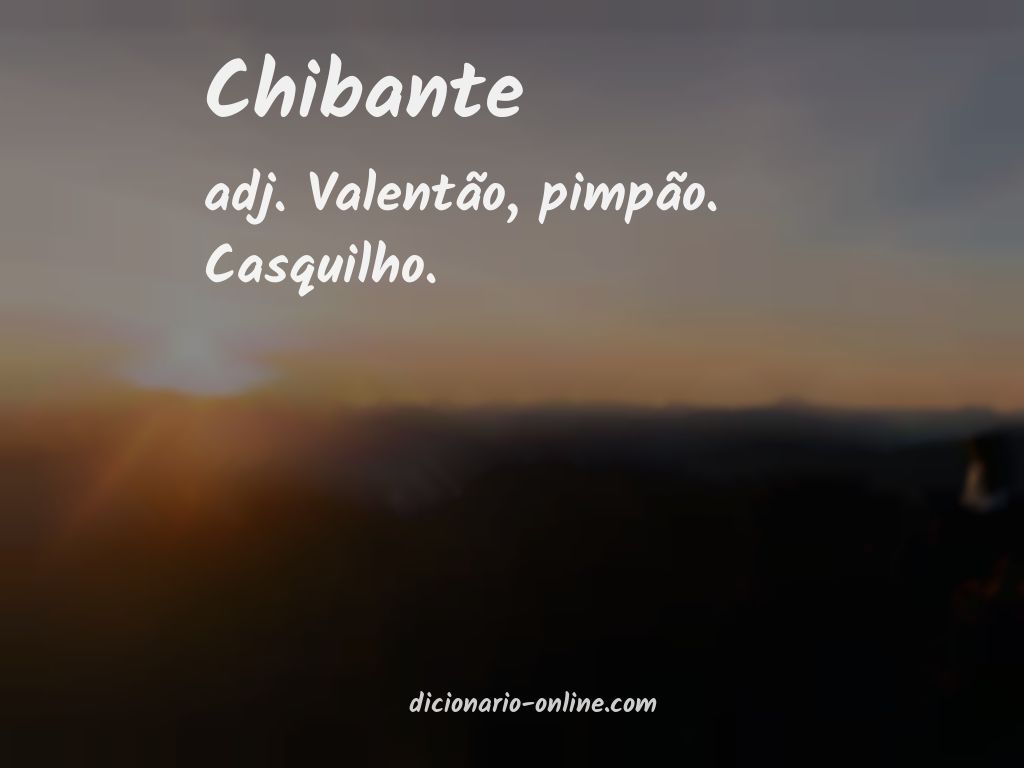 Significado de chibante