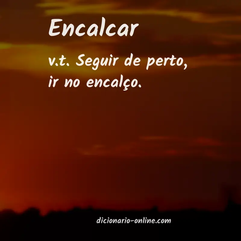 Significado de encalcar