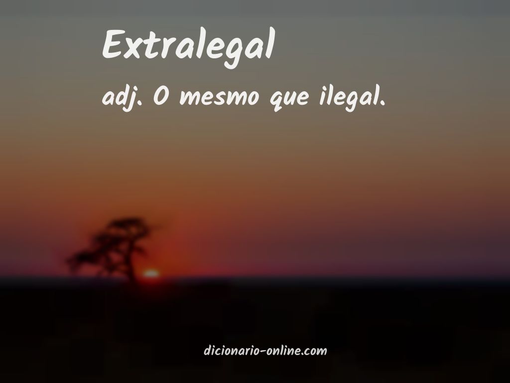 Significado de extralegal