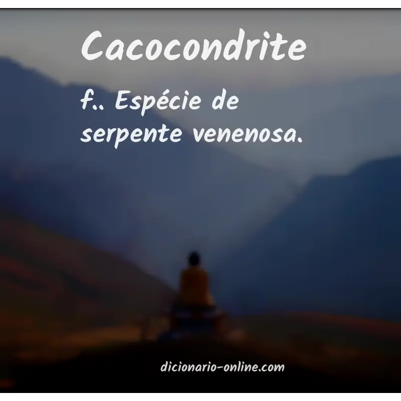 Significado de cacocondrite