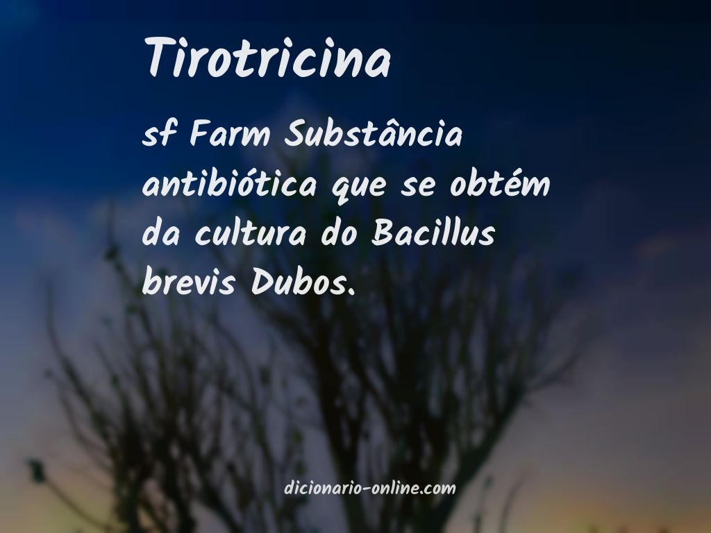 Significado de tirotricina