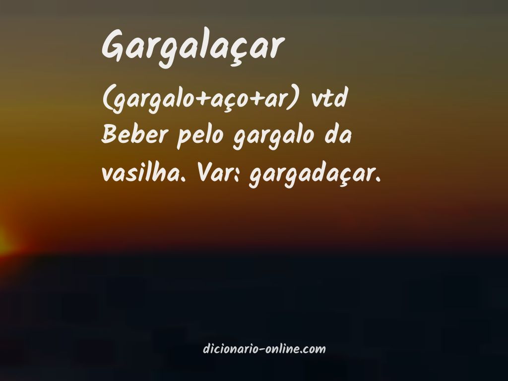 Significado de gargalaçar