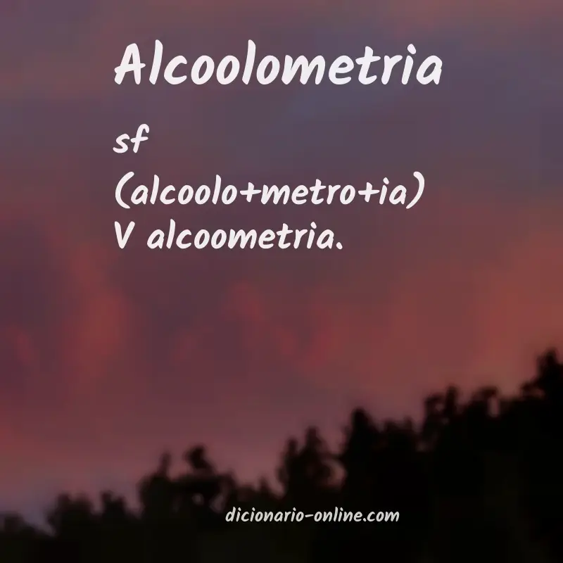 Significado de alcoolometria