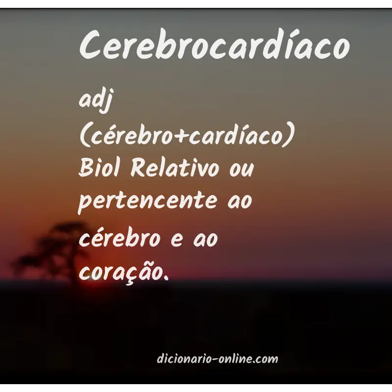 Significado de cerebrocardíaco