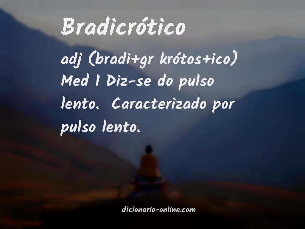 Significado de bradicrótico