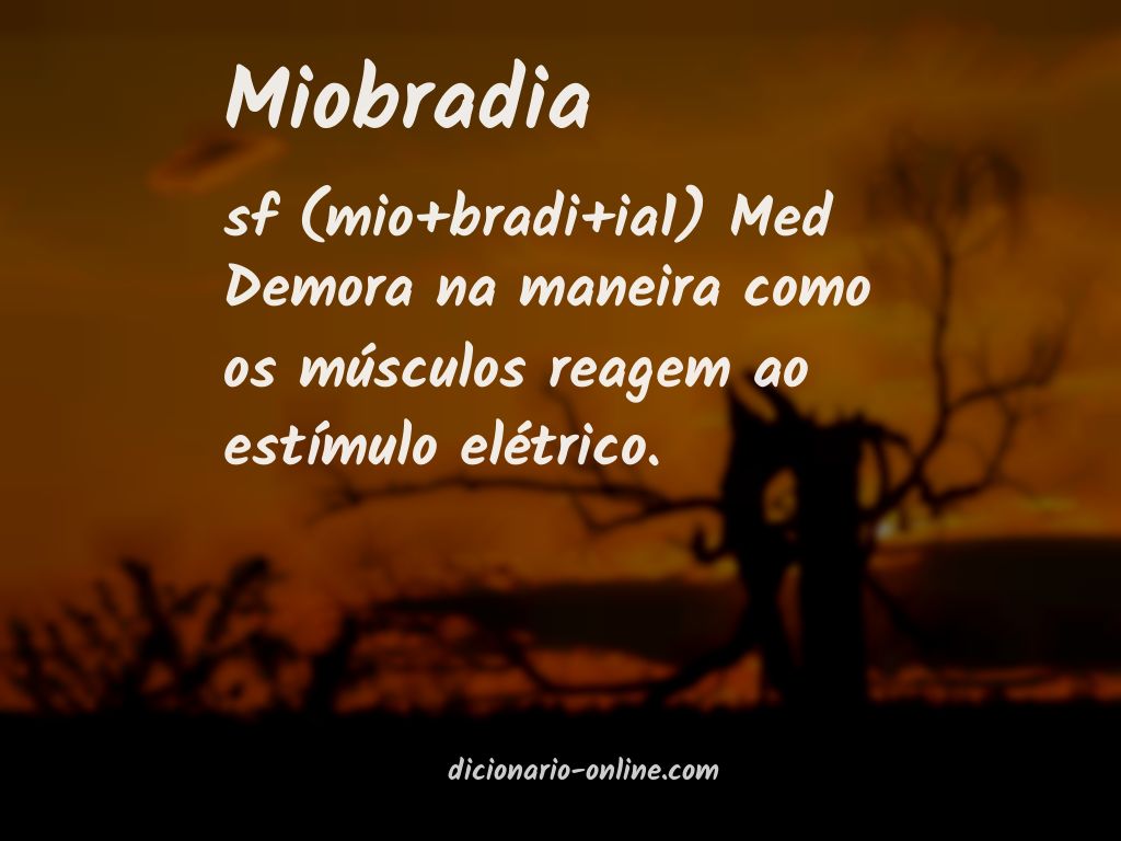 Significado de miobradia