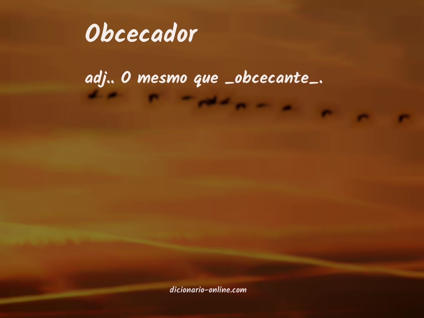 Significado de obcecador