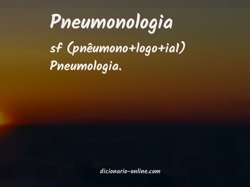 Significado de pneumonologia