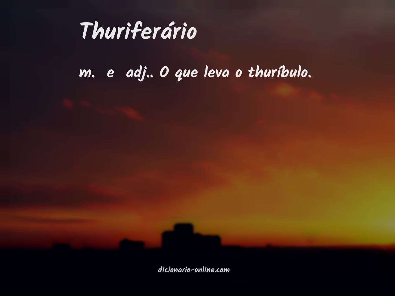 Significado de thuriferário