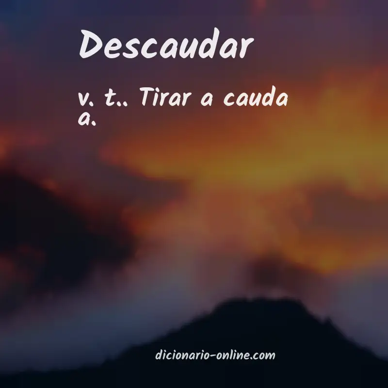 Significado de descaudar