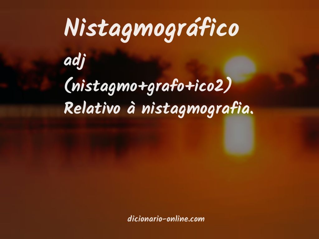 Significado de nistagmográfico