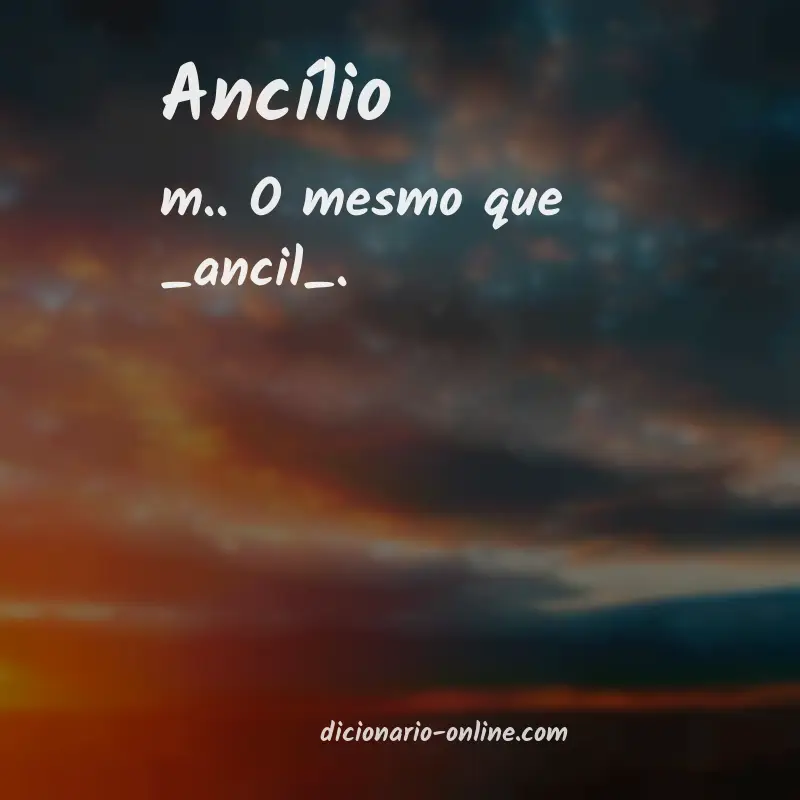 Significado de ancílio