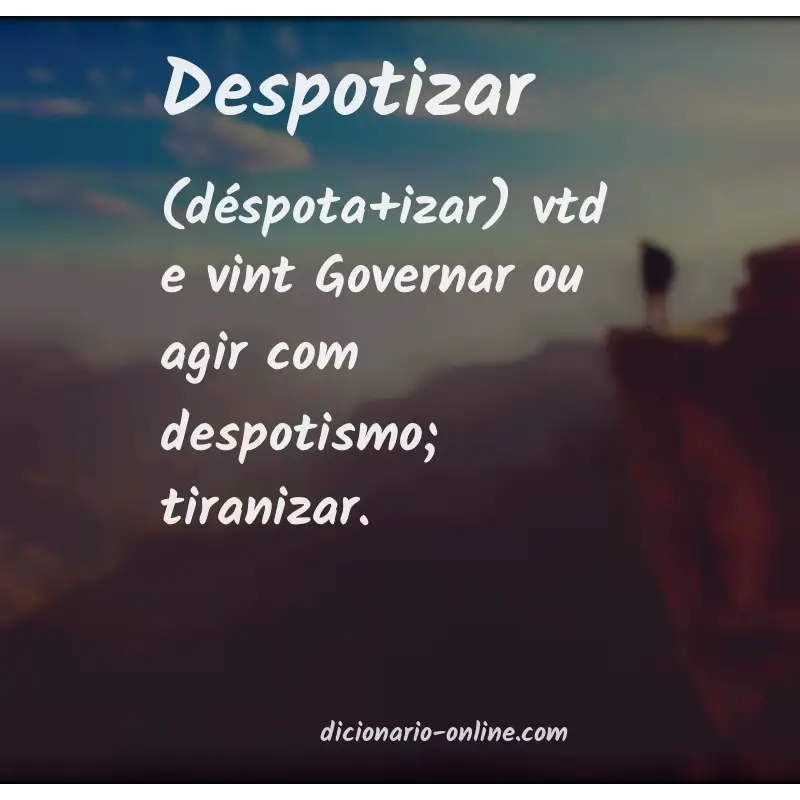 Significado de despotizar