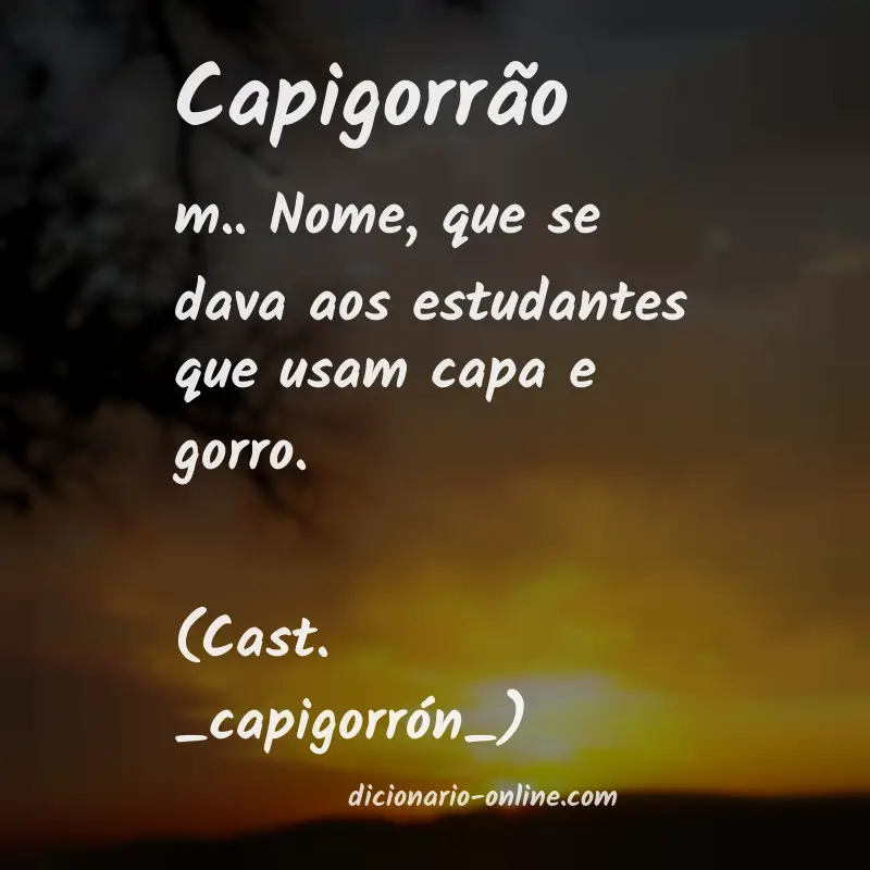 Significado de capigorrão