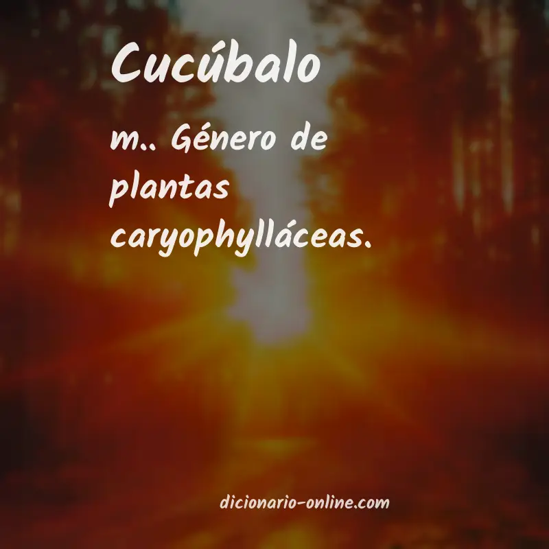 Significado de cucúbalo